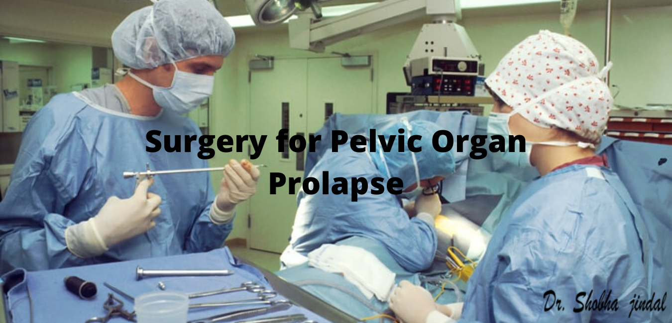 Surgery for Pelvic Organ Prolapse