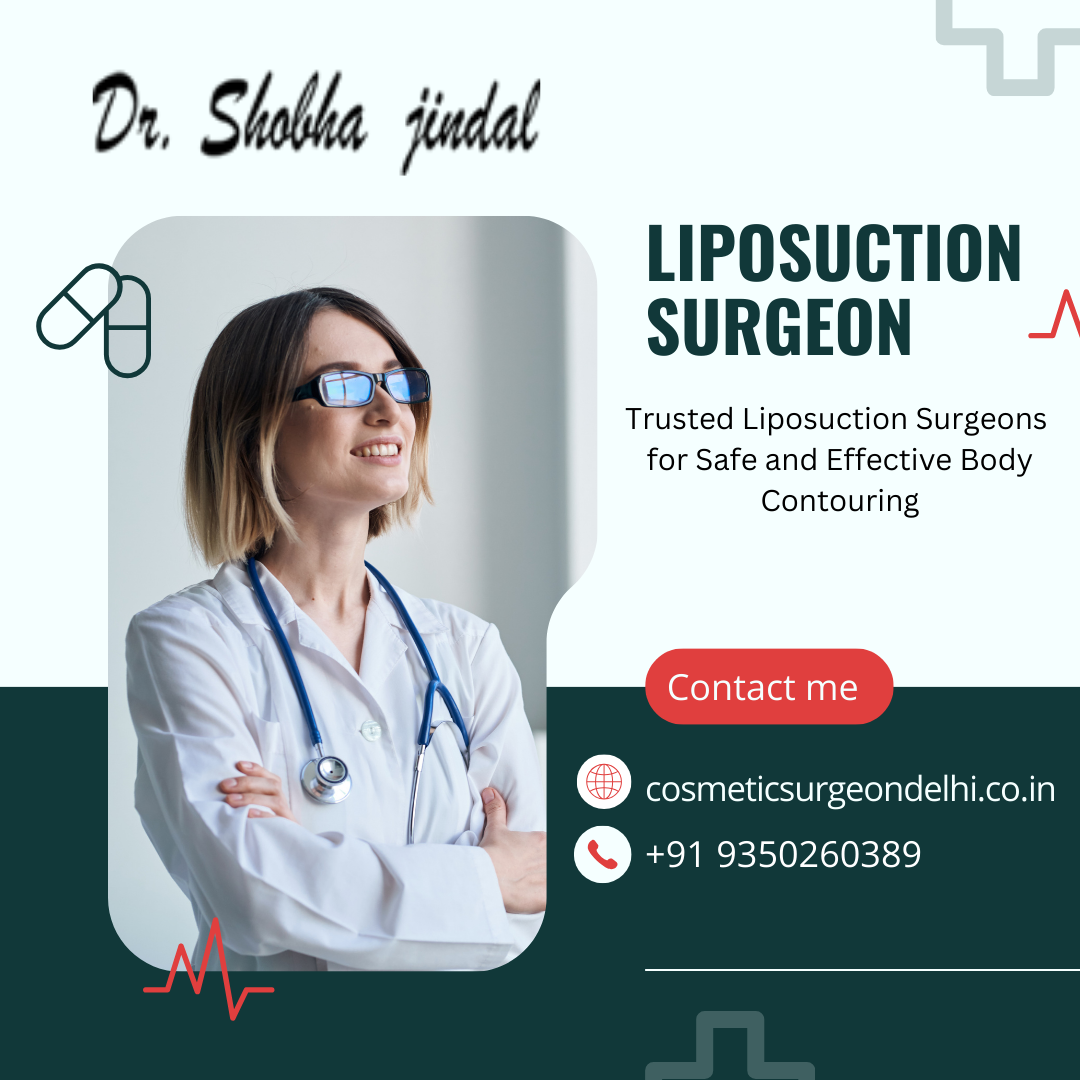 Liposuction Surgeon in Delhi