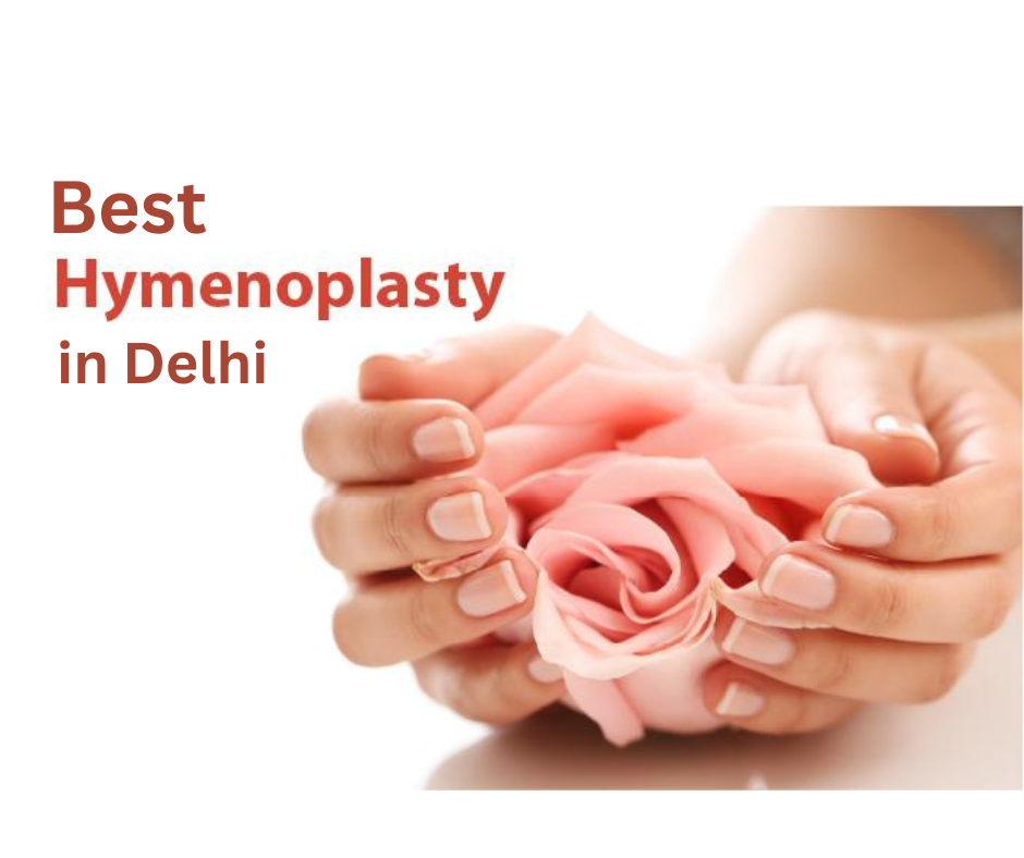 Best Hymenoplasty in Delhi