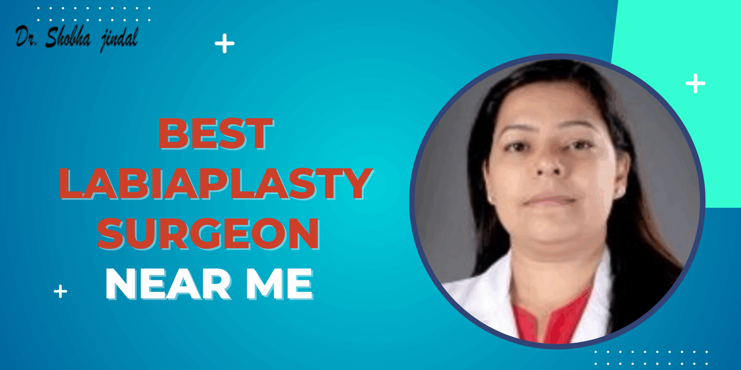 Best Labiaplasty Surgeon Near Me