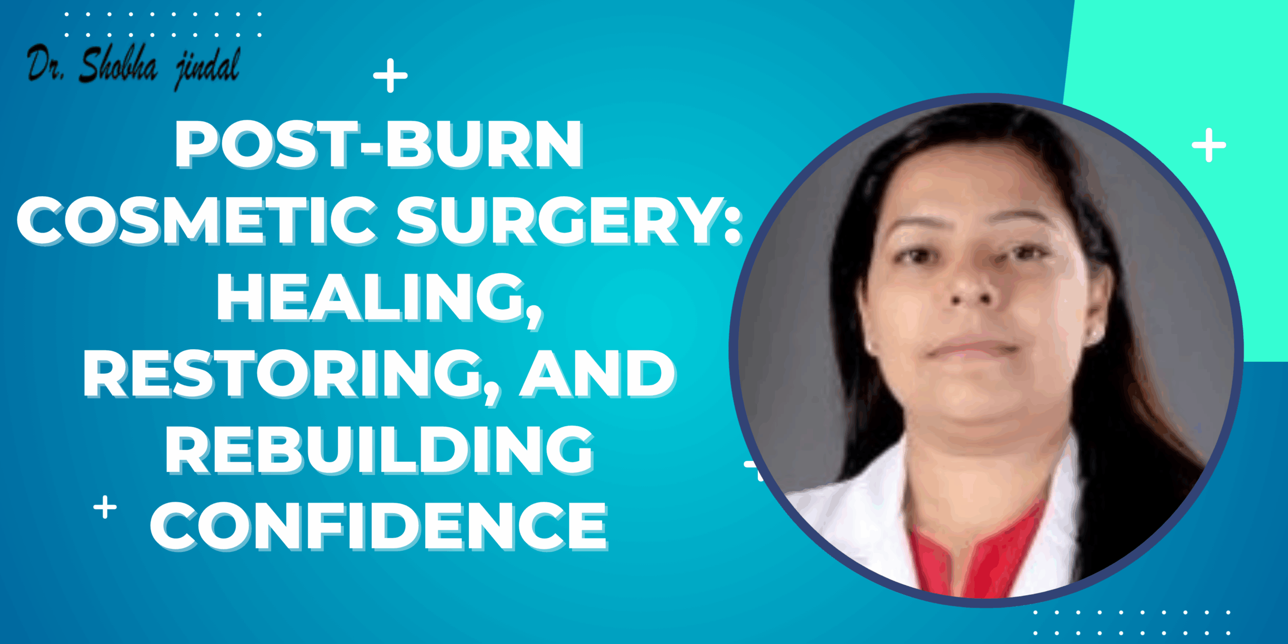 Post-Burn Cosmetic Surgery